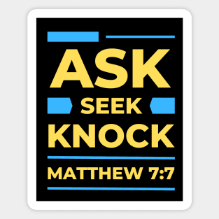 Ask Seek Knock | Matthew 7:7 Magnet